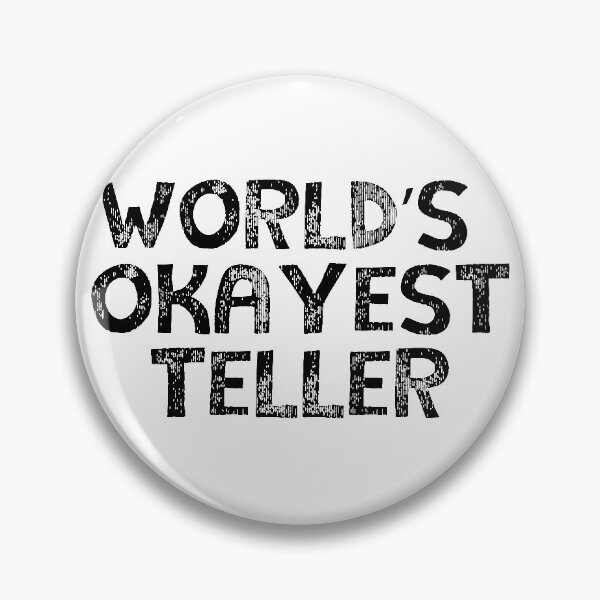Item preview, World's Okayest Teller designed and sold by artworkbyevie1.