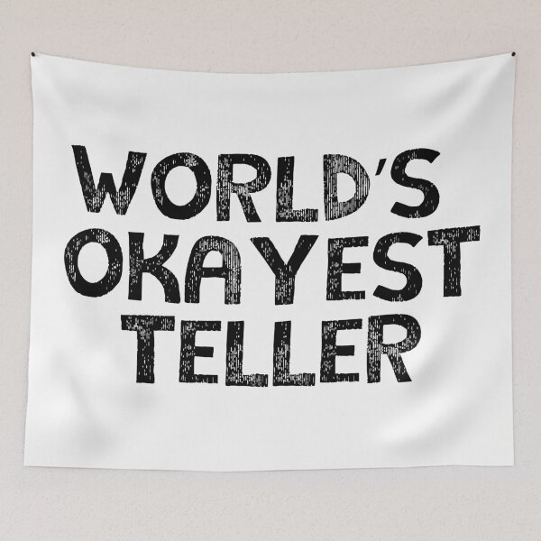 Item preview, World's Okayest Teller designed and sold by artworkbyevie1.