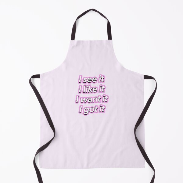 Item preview,  I want it, I got it designed and sold by Needyconcepts.
