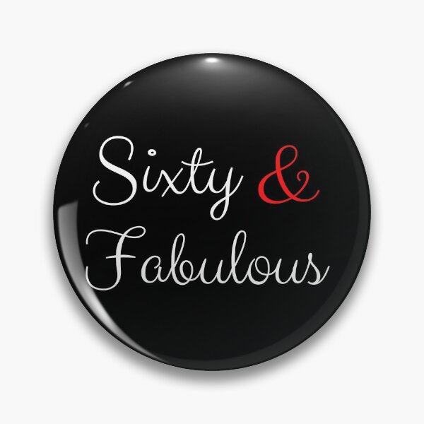 Item preview, Sixty and Fabulous designed and sold by Oreo2020 Creations.