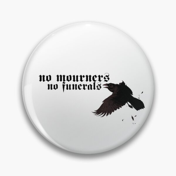 Item preview, No mourners no funerals - Six of Crows sticker sticker designed and sold by madlylouist.