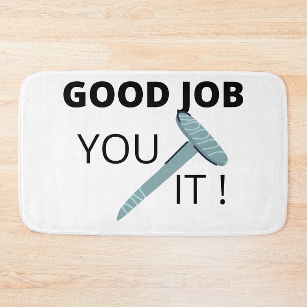 Item preview, Good Job you nailed it!  designed and sold by tmavaz.
