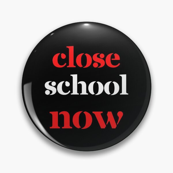 Item preview, Close School Now designed and sold by ReshenNY.