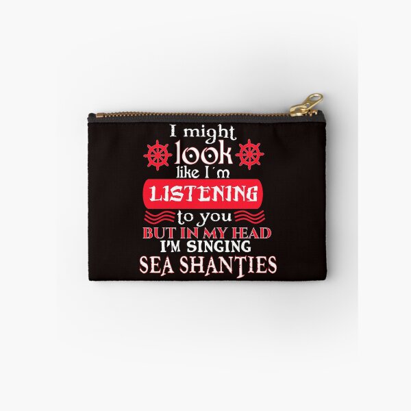 Item preview, I might look like I'm listening to you, but in my head I'm singing Sea Shanties designed and sold by Timeforplay.