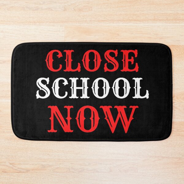 Item preview, Close School Now designed and sold by ReshenNY.