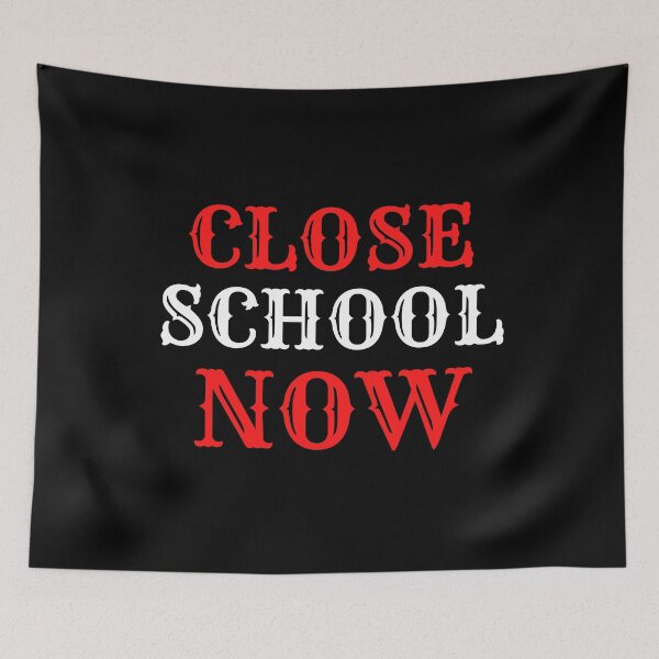 Item preview, Close School Now designed and sold by ReshenNY.