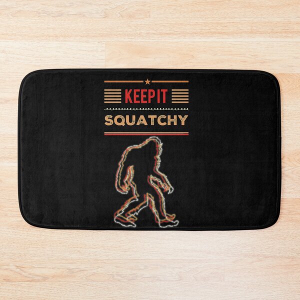 Item preview, Keep it Squatchy designed and sold by mwebba2005.