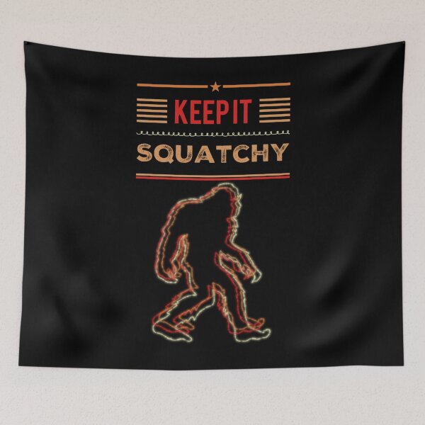 Item preview, Keep it Squatchy designed and sold by mwebba2005.