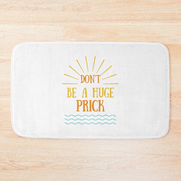 Item preview, Don't Be a Huge Prick designed and sold by PetitePeche.