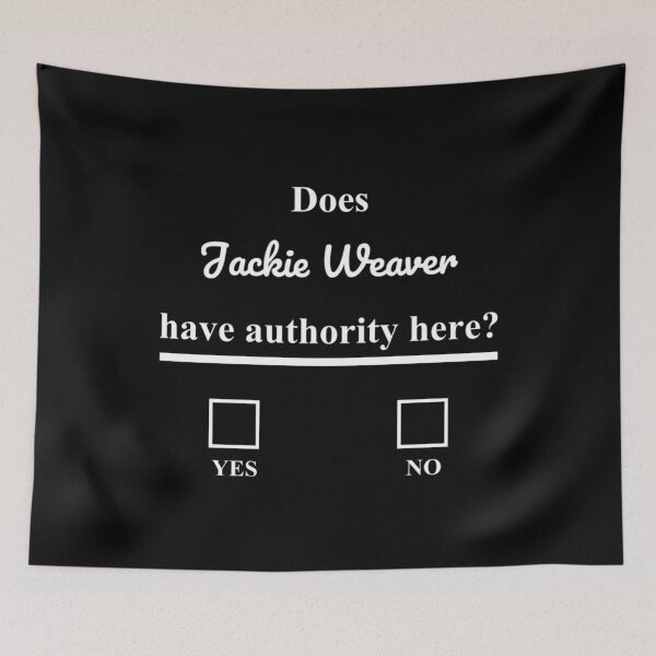 Item preview, Does Jackie Weaver have authority here? designed and sold by DotorEaon.