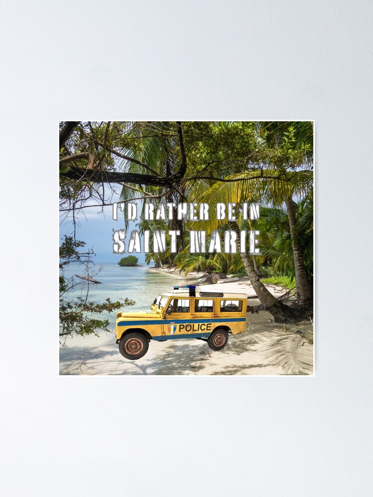 &ldquo;Saint Marie BBC Death in Paradise&rdquo; Poster by hypocratees | Redbubble