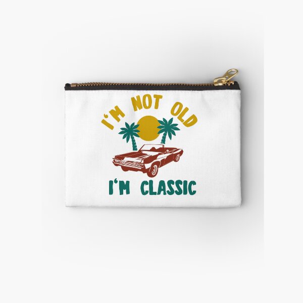 Item preview, I'm Not Old I'm Classic designed and sold by TheFlipRepublic.