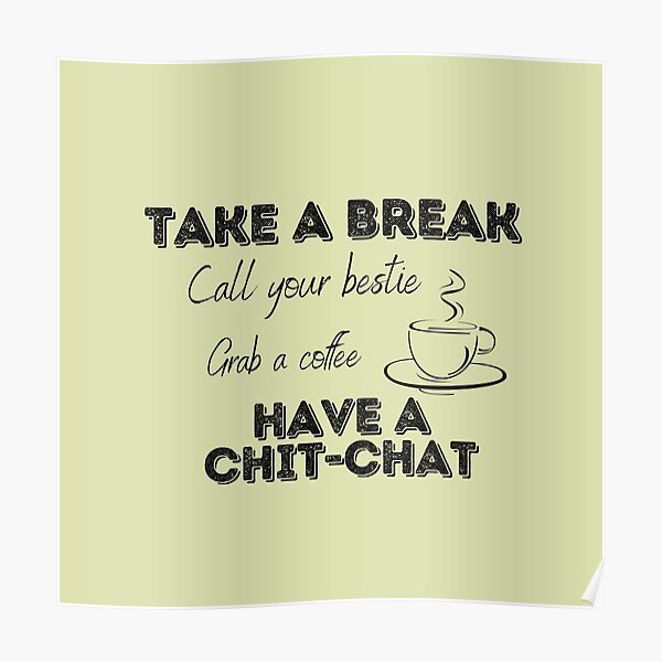 Chit Chat Posters | Redbubble