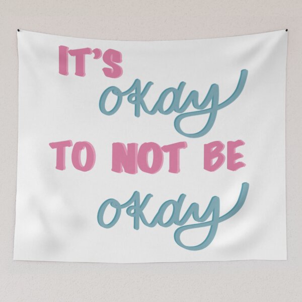 Item preview, Its okay to not be okay designed and sold by Tara Collins.