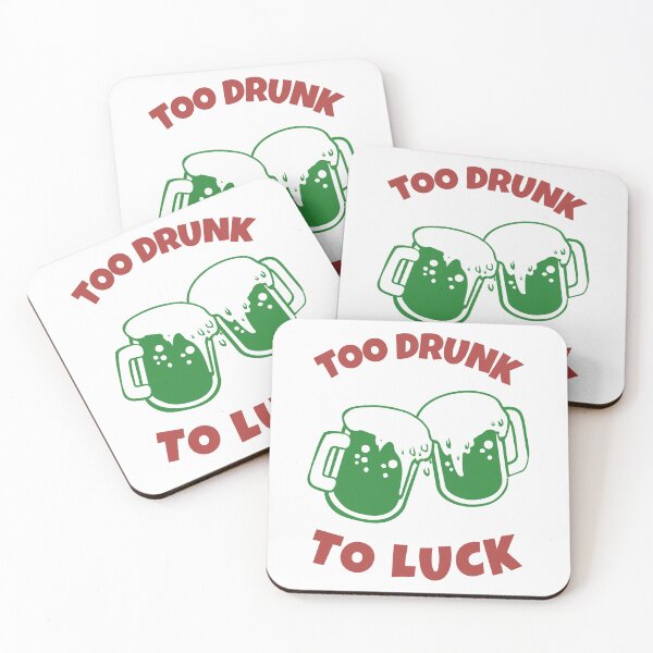Item preview, Too Drunk To Luck designed and sold by Wachi-A.