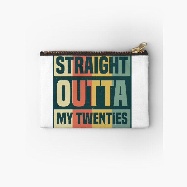Item preview, Straight Outta My Twenties designed and sold by TheFlipRepublic.