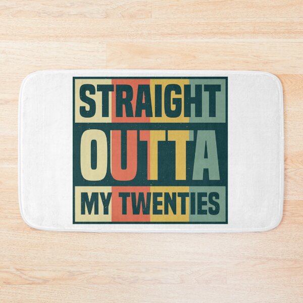 Item preview, Straight Outta My Twenties designed and sold by TheFlipRepublic.