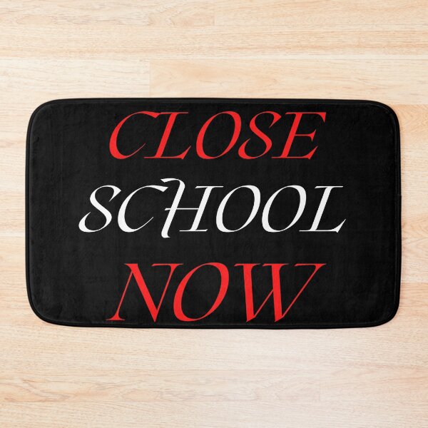 Item preview, Close School Now designed and sold by ReshenNY.