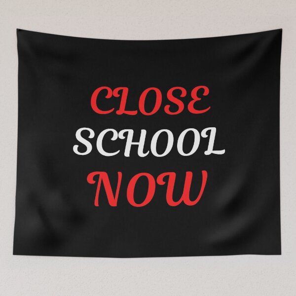 Item preview, Close School Now designed and sold by ReshenNY.