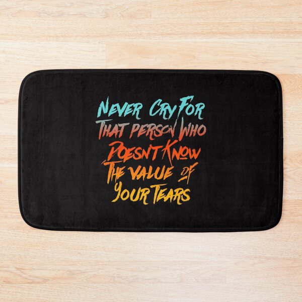 Item preview, Never cry for that person who doesn't know the value of your tears, for women empowerment, gift for womens rights activist designed and sold by LYSandCo.