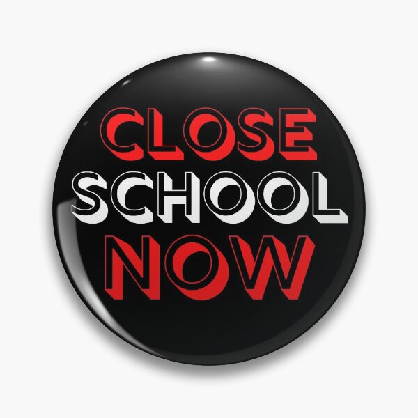 Item preview, Close School Now designed and sold by ReshenNY.