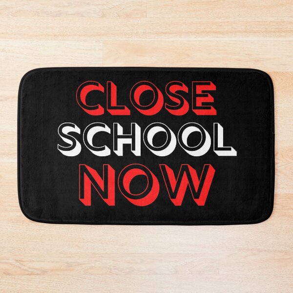 Item preview, Close School Now designed and sold by ReshenNY.