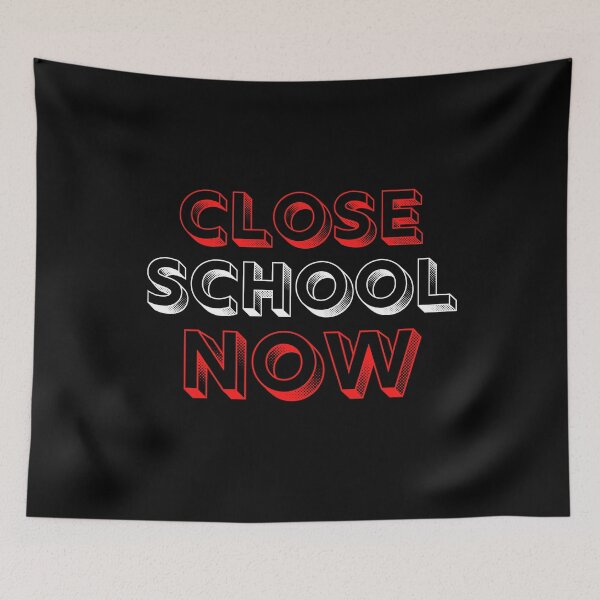 Item preview, Close School Now designed and sold by ReshenNY.