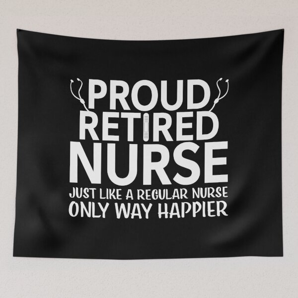 Item preview, Proud Retired Nurse Just Way Happier designed and sold by creativebrother.