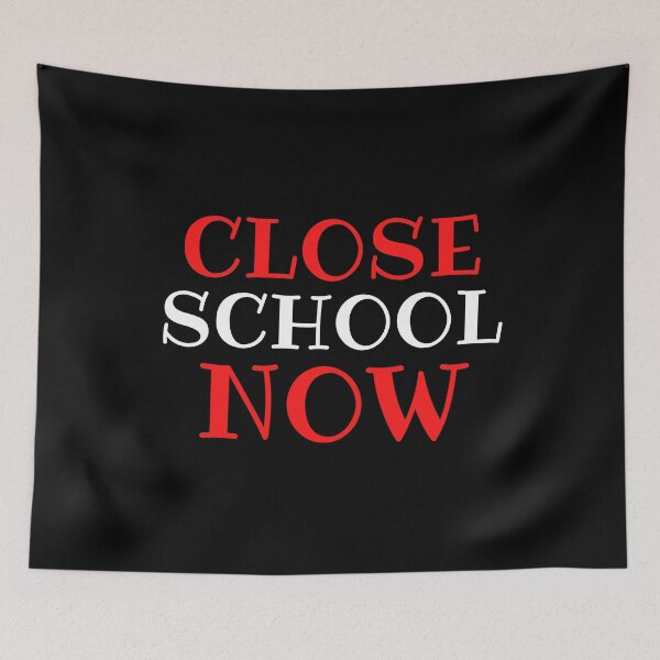Item preview, Close School Now designed and sold by ReshenNY.
