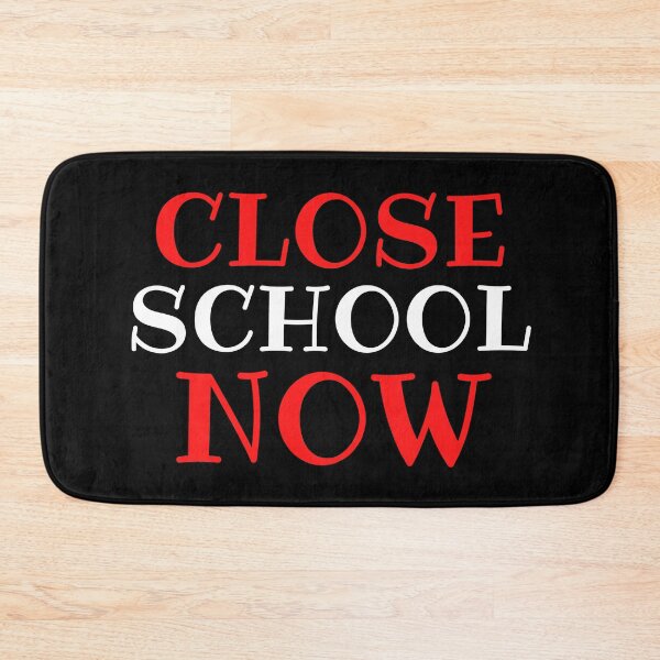Item preview, Close School Now designed and sold by ReshenNY.