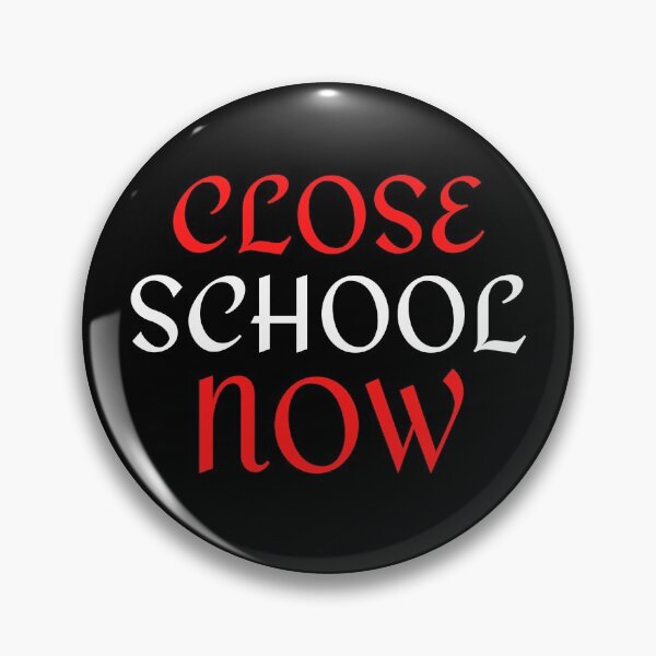 Item preview, Close School Now designed and sold by ReshenNY.