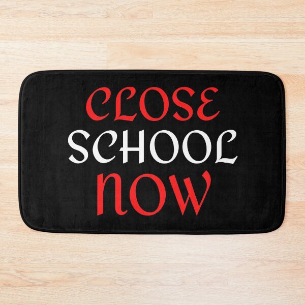 Item preview, Close School Now designed and sold by ReshenNY.