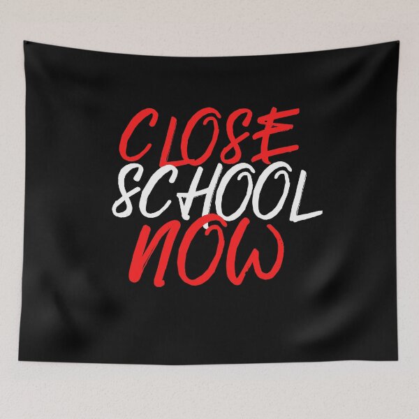 Item preview, Close School Now designed and sold by ReshenNY.