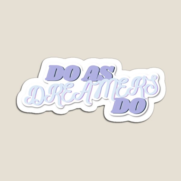 Item preview, Do As Dreamers Do designed and sold by Tara Collins.