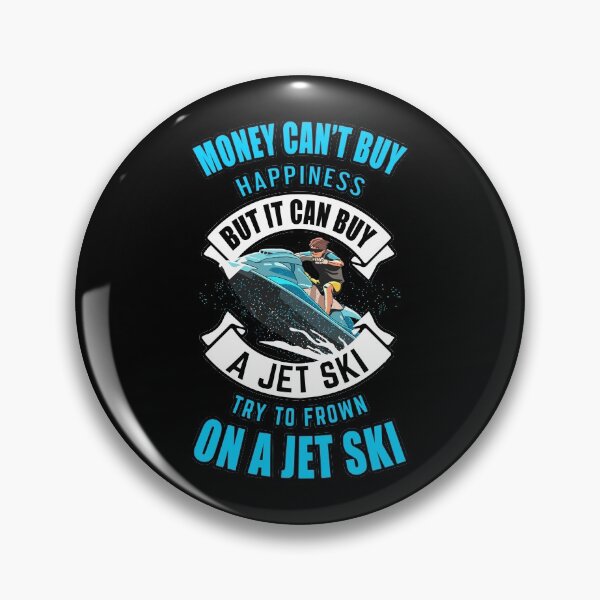 Item preview, Money can't buy happiness but it can buy a jet ski try to frown on a jet ski shirts gifts and products designed and sold by glitchman2.