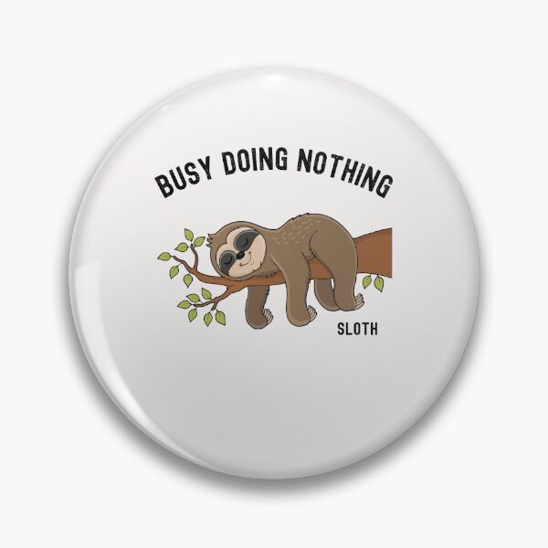 Item preview, Busy Doing Nothing Sloth - Gifts for Animal Lovers designed and sold by WUOdesigns.