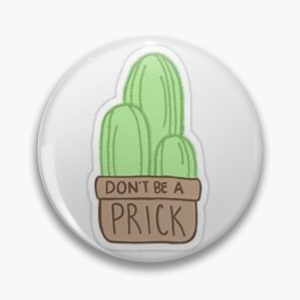 Item preview, Don't be a prick designed and sold by scaredy-kat.