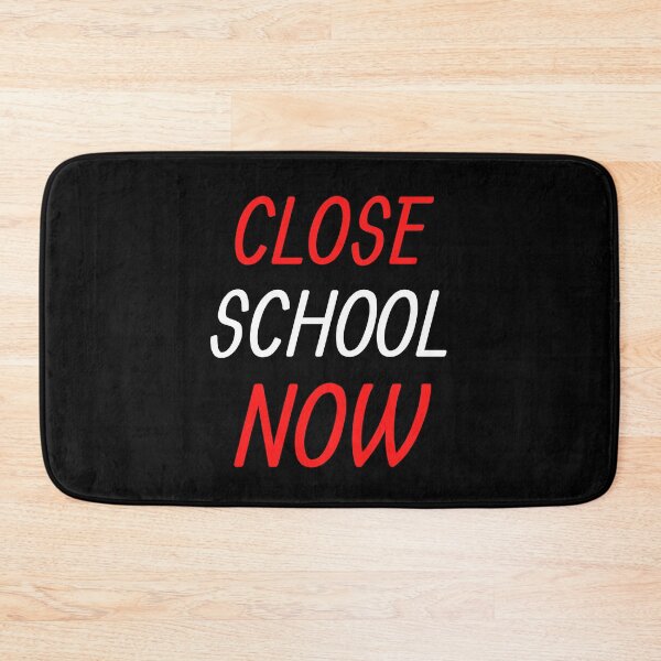 Item preview, Close School Now designed and sold by ReshenNY.