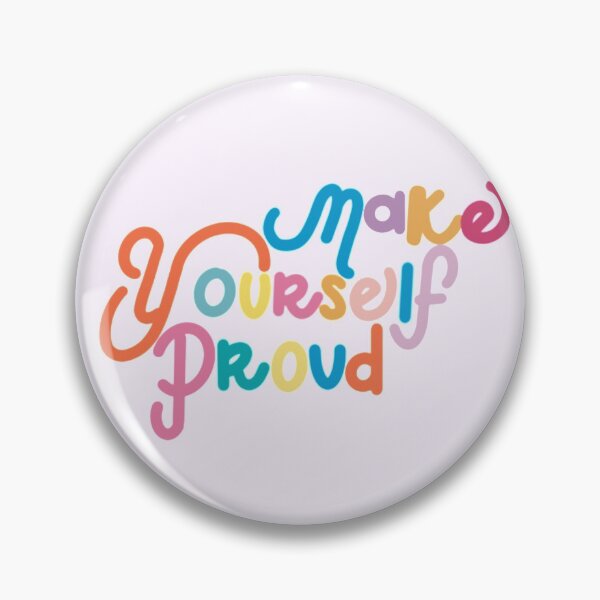 Item preview, Make Yourself Proud designed and sold by Tara Collins.