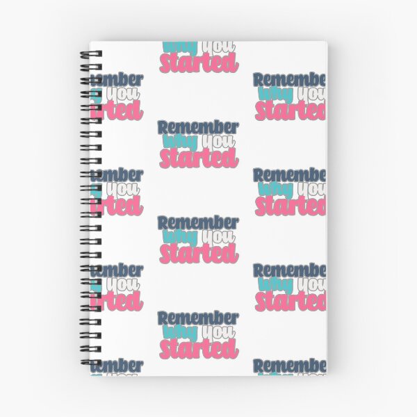 Item preview, Remember Why You Started designed and sold by Chubuter.