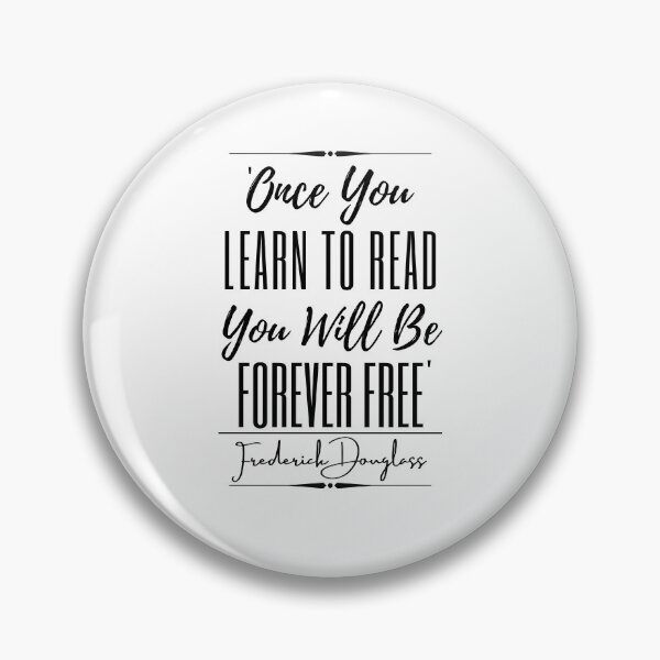 Item preview, Frederick Douglass Inspirational Historical Quote- “Once you learn to read, you will be forever free.” designed and sold by QuoteActually.