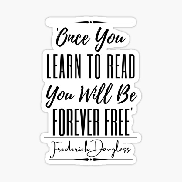 Vista previa del artículo con la obra «Cita histórica inspiradora de Frederick Douglass: "Una vez que aprendas a leer, serás libre para siempre".», diseñado y vendido por QuoteActually.