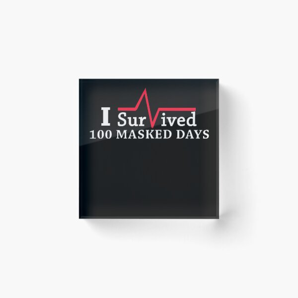 Item preview, I Survived 100 Masked Days designed and sold by JWIZZY.