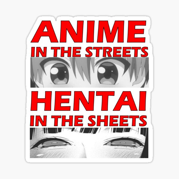 Anime in the Streets Hentai In the Sheets Sticker