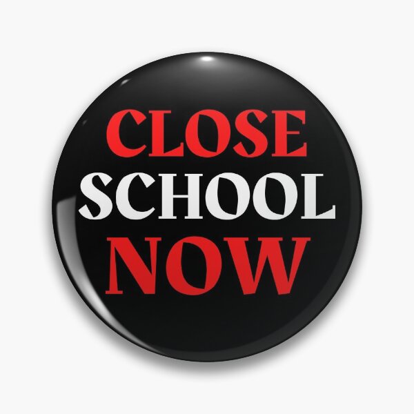 Item preview, Close School Now designed and sold by ReshenNY.
