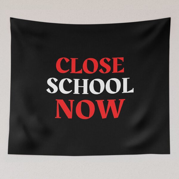 Item preview, Close School Now designed and sold by ReshenNY.