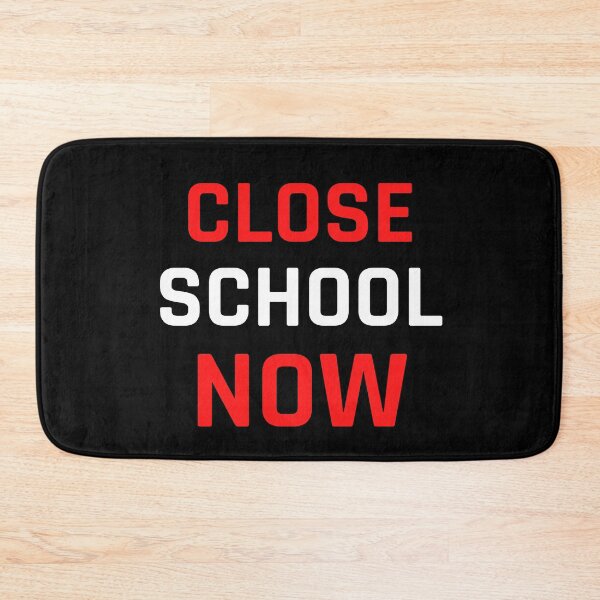 Item preview, Close School Now designed and sold by ReshenNY.