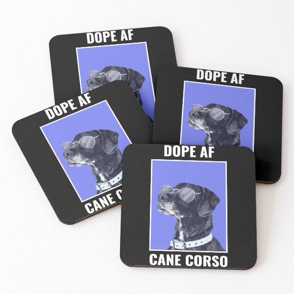 Item preview, My Dog is Dope AF Cane Corso designed and sold by boopsblunt.
