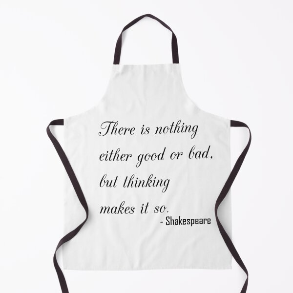 Item preview, There is nothing good or bad but thinking makes it so. designed and sold by Euskadaz.
