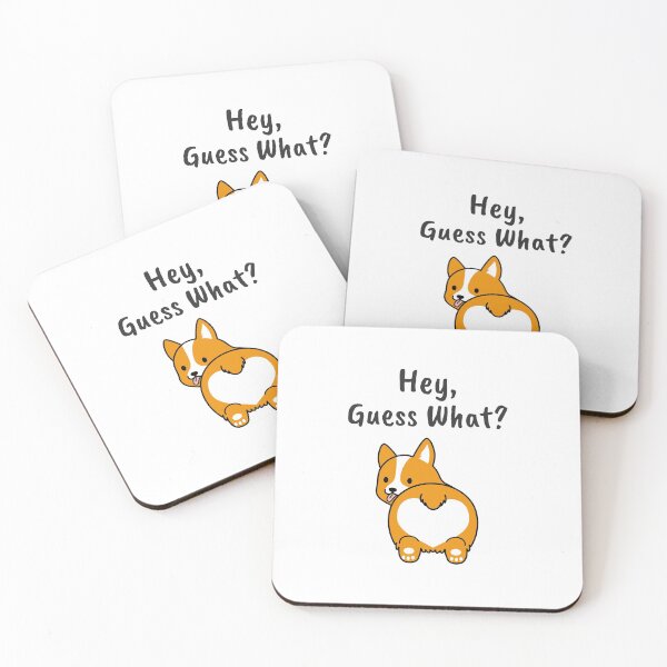 Item preview, Hey Guess What? Corgi Butt designed and sold by Matt Ballinger.